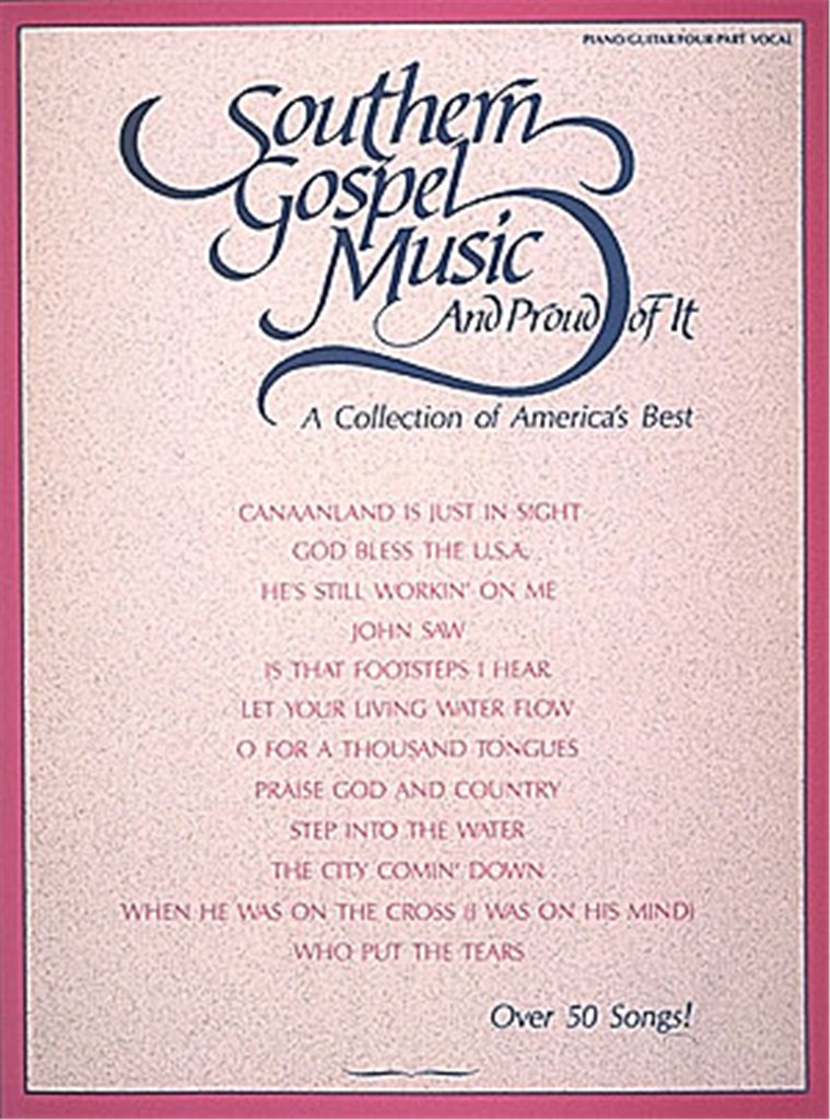 Southern Gospel Music and Proud of It